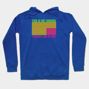 This Is Not Normal Hoodie